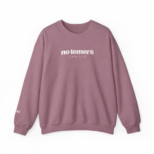 Crewneck Sweater | 'No Temere' (I will not Fear), Isaiah 41:10 - Mauve