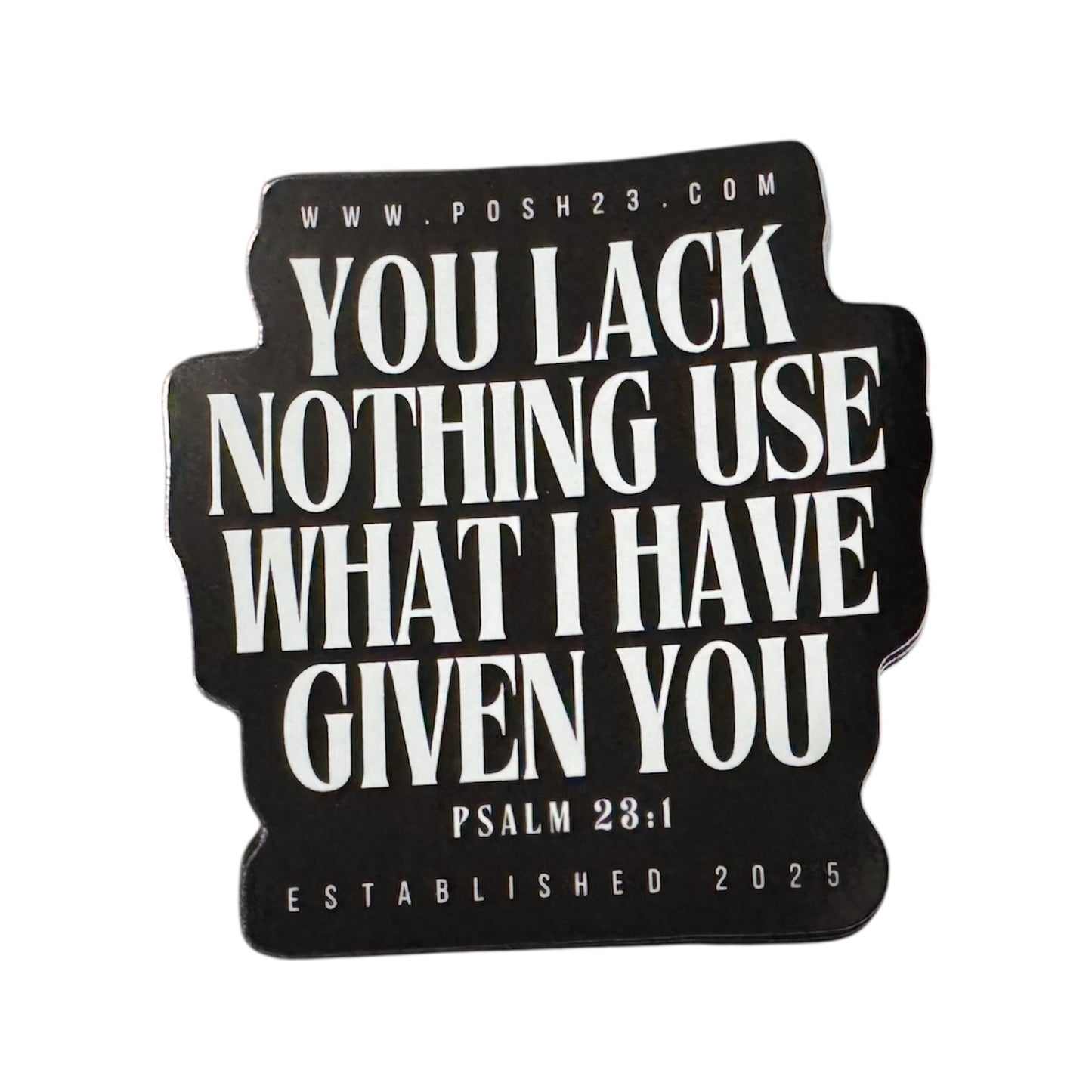Sticker | I Lack Nothing, Psalm 23:1 - Black