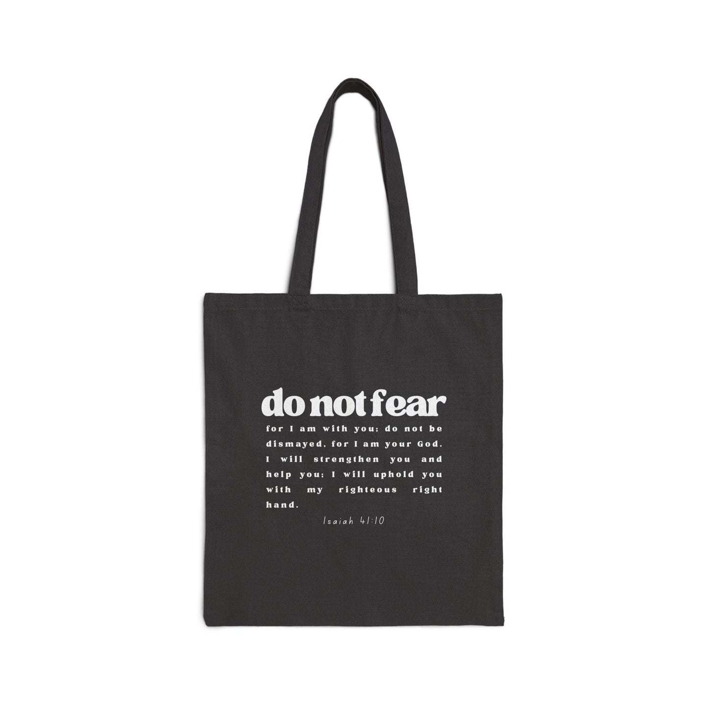 Do not Fear, Isaiah 41:10 | Cotton Canvas Tote Bag