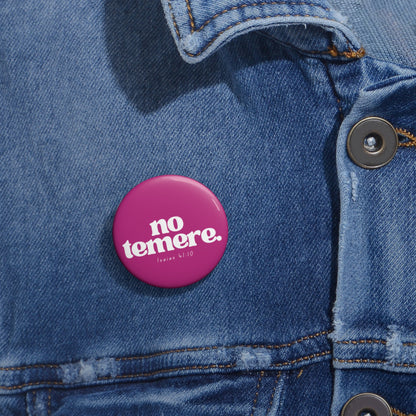 No Temere | Pink Pin Buttons
