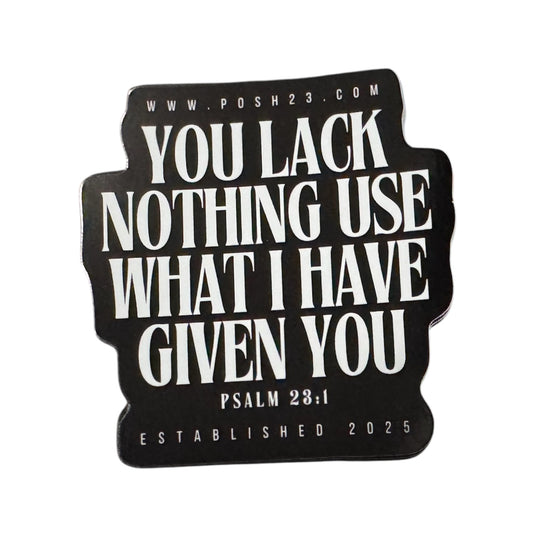 Sticker | I Lack Nothing, Psalm 23:1