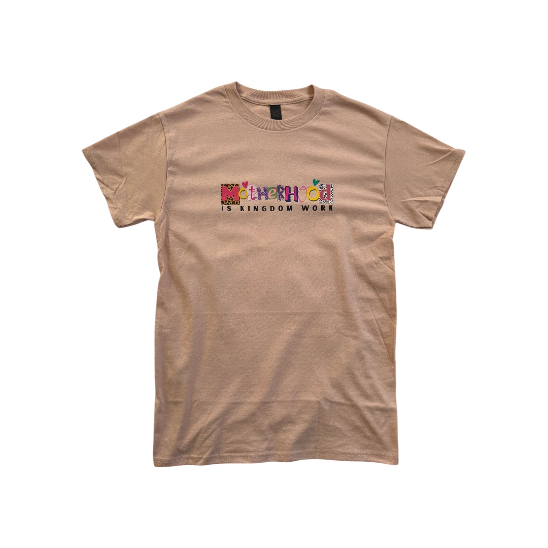 T-shirt | Motherhood is Kingdom Work - Dusty Rose