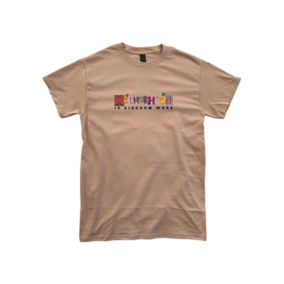 T-shirt | Motherhood is Kingdom Work - Dusty Rose